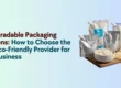 Biodegradable Packaging Solutions