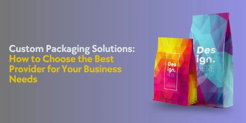 Custom Packaging Solutions